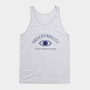 Observability gives vision to devs Tank Top